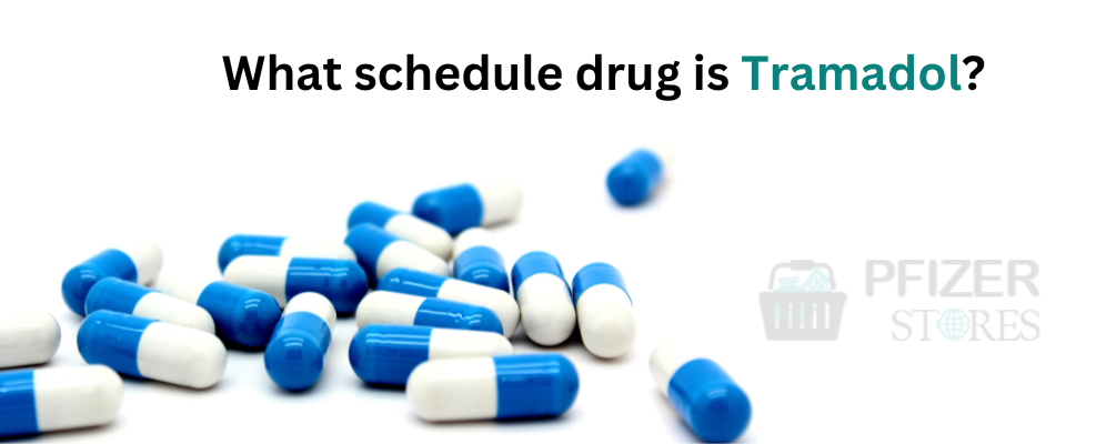 What schedule drug is tramadol