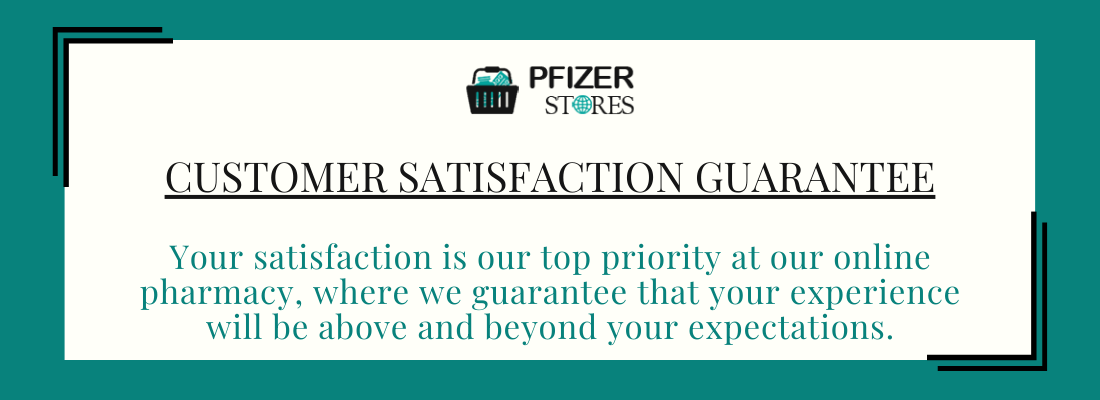 Customer Satisfaction Guarantee - Pfizer Stores